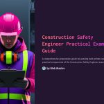 1 Construction Safety Engineer Practical Exam Guide